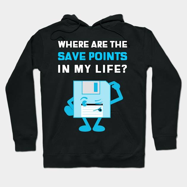 Gaming Save Points Funny Slogan Gift Hoodie by Super Fresh Art